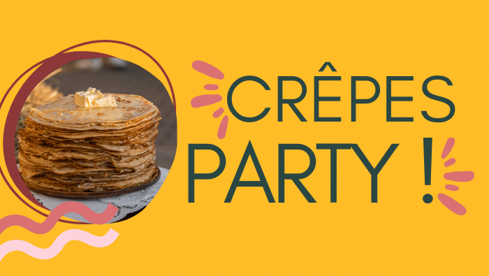 Crêpes party: réussir sa soirée crêpes ǀCroquons La Vie